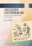 Rózsavölgyi És Társa Bozó Péter: Fejezetek Jacques Offenbach budapesti fogadtatásának történetéből - könyv