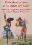 Rózsavölgyi És Társa Verbunkosok gitárra a 19. század első feléből