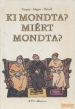 RTV - Minerva Ki mondta? Miért mondta?