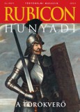 Rubicon-Ház Kft. Vágyi Petra: Rubicon - Hunyadi, a törökverő - 2025/4. - könyv