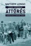 Rubicon Intézet Nonprofit Kft. Matthew Longo: Áttörés - A szabadság álma és a vasfüggöny leomlása - könyv