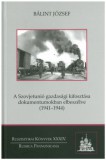 Russica Pannonicana Bálint József: A Szovjetunió gazdasági kifosztása dokumentumokban elbeszélve (1941-1944) - könyv