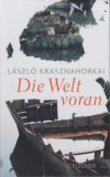 S. Fischer Verlag Krasznahorkai László: Die Welt voran - könyv