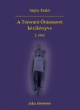 Sághy Enikő: A Teremtő Önismeret kézikönyve 2. rész - Júlia története - könyv