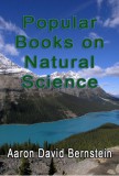 Sai ePublications Aaron David Bernstein: Popular Books on Natural Science - könyv