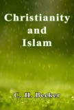 Sai ePublications C. H. Becker: Christianity and Islam - könyv