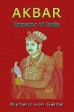 Sai ePublications Dr. Richard Von Garbe: Akbar: Emperor of India - könyv