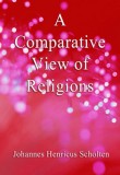 Sai ePublications Johannes Henricus Scholten - Francis T. Washburn: A Comparative View of Religions - könyv
