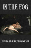 Sai ePublications Richard Harding Davis: In the Fog - könyv