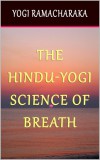 Sai ePublications Yogi Ramacharaka: The Hindu-Yogi Science of Breath - könyv