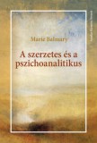Sarutlan Kármelita Nővérek Balmary, Marie: A szerzetes és a pszichoanalitikus - könyv
