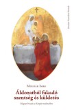 Sarutlan Kármelita Nővérek Molnár Imre: Áldozatból fakadó szentség és küldetés 2. kiadás - könyv