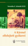 Sarutlan Kármelita Nővérek Veronika E. Schmitt OCD: A Kármel elfelejtett gyökerei - könyv