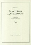 Savaria University Press Fűzfa Balázs: Arany János, a "nyelvrontó" - könyv