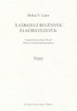Savaria University Press Mohaiv. Lajos: A sárszegi regények és környezetük - könyv