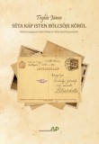 Savaria University Press Téglás János: Séta Káp isten bölcsője körül - könyv