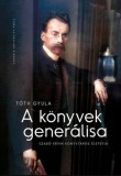 Savaria University Press Tóth Gyula: A könyvek generálisa - könyv