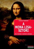 Saxum Kiadó Donald Sassoon - A Mona Lisa-sztori - Egy festmény története képekben