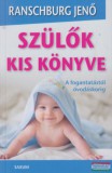 Saxum Kiadó Dr. Ranschburg Jenő - Szülők kis könyve