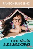 Saxum Kiadó Dr. Ranschburg Jenő - Tehetség és alkalmazkodás