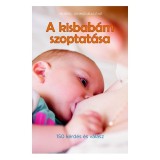 Saxum Kiadó Ighmouracéne, Muriel: A kisbabám szoptatása - könyv