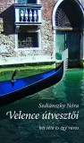Saxum Kiadó Sediánszky Nóra: Velence útvesztői - könyv