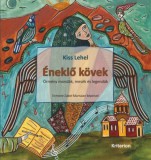 Sc Editura Kriterion Srl Kiss Lehel: Éneklő kövek - könyv