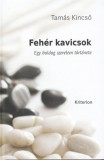 Sc Editura Kriterion Srl Tamás Kincső: Fehér kavicsok - könyv