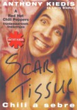 Scar Tissue - Chili a sebre