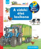 Scolar Kiadó A vidéki élet lexikona - Mit? Miért? Hogyan? Mini