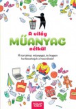 Scolar Kiadó A világ műanyag nélkül