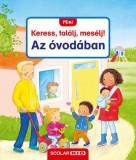 Scolar Kiadó Az óvodában - Mini Keress, találj, mesélj!