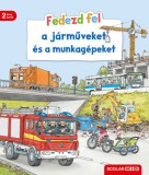 Scolar Kiadó Bea Zorell: Fedezd fel a járműveket és a munkagépeket - könyv