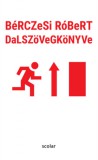 Scolar Kiadó Bérczesi Róbert: BéRCZeSi RóBeRT DaLSZöVeGKöNYVe - könyv