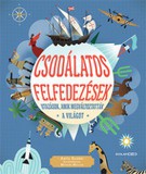 Scolar Kiadó Csodálatos felfedezések - Utazások, amik megváltoztatták a világot