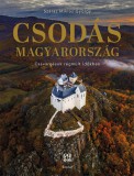 Scolar Kiadó Csodás Magyarország - Csavargások régmúlt időkben