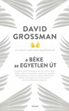 Scolar Kiadó David Grossman: A béke az egyetlen út - könyv