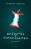 Scolar Kiadó Dobray Sarolta: Beűzetés a paradicsomba - könyv