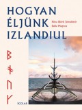 Scolar Kiadó Edda Magnus, Nína Björk Jónsdóttir: Hogyan éljünk izlandiul - könyv