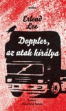 Scolar Kiadó Erlend Loe: Doppler, az utak királya - könyv