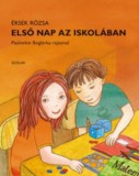 Scolar Kiadó Érsek Rózsa: Első nap az iskolában - könyv