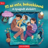 Scolar Kiadó Itt az este, bekuckózunk