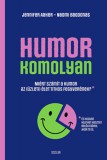 Scolar Kiadó Jennifer Aaker, Naomi Bagdonas: Humor - komolyan - könyv