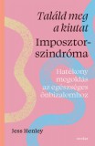 Scolar Kiadó Jess Henley: Találd meg a kiutat - Imposztorszindróma - könyv