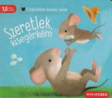 Scolar Kiadó Katja Reider: Szeretlek, kisegérkém - könyv