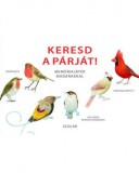 SCOLAR KIADÓ KFT. Keresd a párját! – Memóriajáték madarakkal