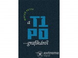 Scolar Kiadó Kft Maczó Péter - A tipografikáról