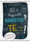 Scolar Kiadó Ki a legjobb barátod? Te vagy az!