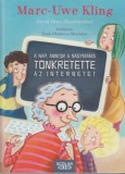 Scolar Kiadó Marc-Uwe Kling: A nap, amikor a nagymama tönkretette az internetet - könyv
