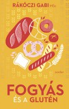 Scolar Kiadó Rákóczi Gabi MSc: Fogyás és a glutén - könyv